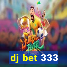 dj bet 333